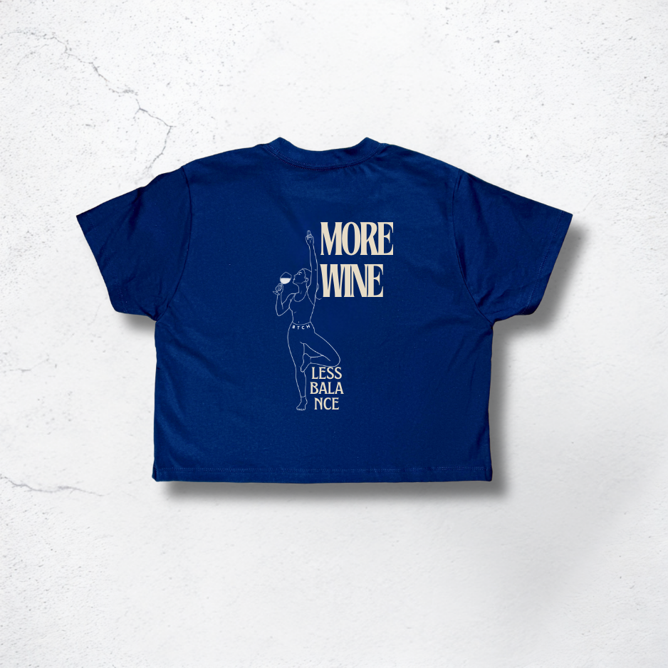 More Wine Crop Top heavy – The BTCH Club
