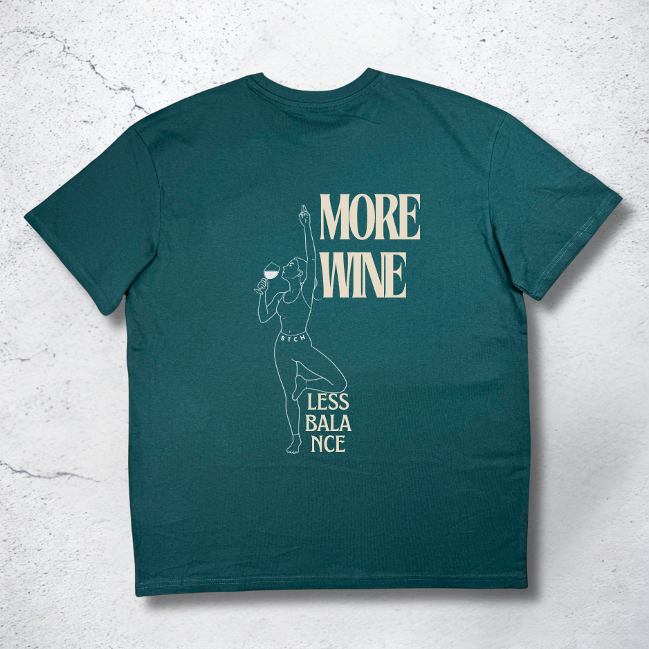 More Wine Shirt - The BTCH Club