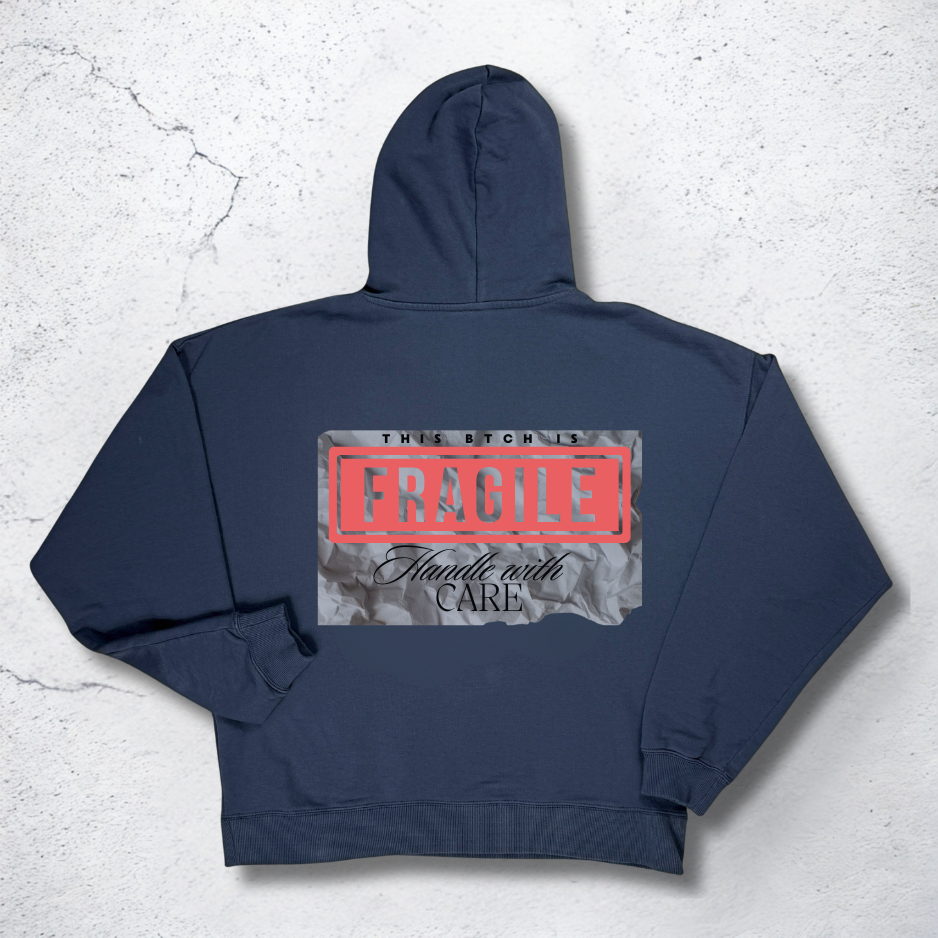 Fragile Hoodie - The BTCH Club