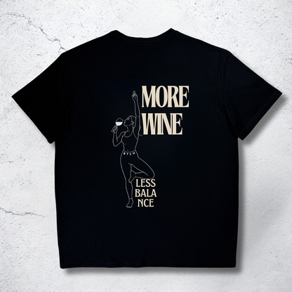 More Wine Shirt - The BTCH Club