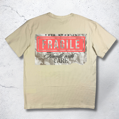 Fragile Shirt - The BTCH Club