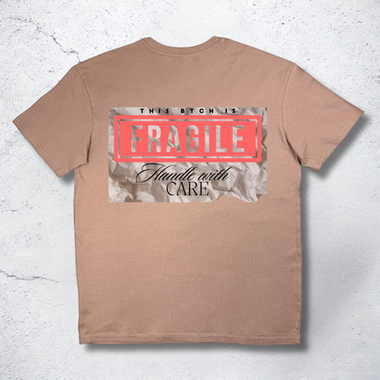 Fragile Shirt - The BTCH Club